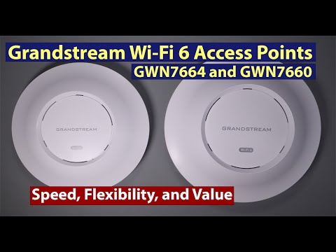Grandstream GWN 7664 and GWN 7660 Wi-Fi 6 Multi Access Point Setup
