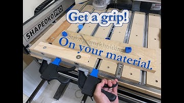 Get a Grip CNC, Workholding, Woodworking, Clamps, Shapeoko.