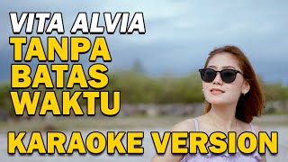 VITA ALVIA   TANPA BATAS WAKTU   KARAOKE