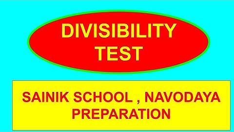 DIVISIBILITY TEST PART 1 - SAINIK SCHOOL AND NAVODAYA VIDYALAYA EXAM PREPARATION