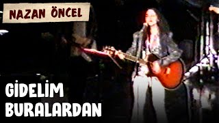 Nazan Öncel - Gidelim Buralardan (Bursa Tayyare Kültür Merkezi Konseri 1997)