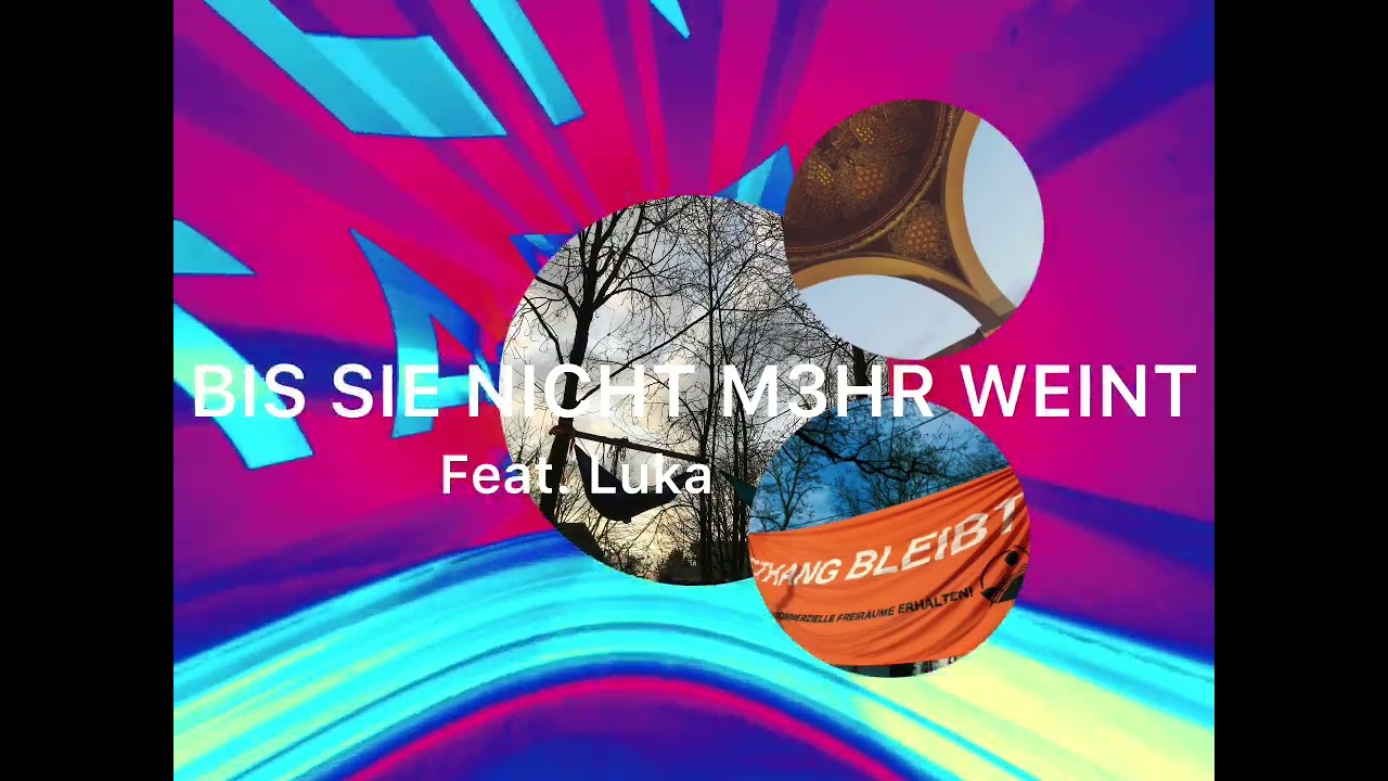 Bis Sie nicht m3hr weint feat. Luka 