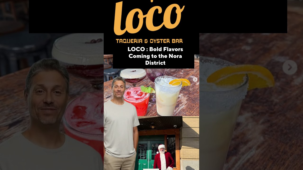 LOCO   Bold Flavors Coming to the Nora District