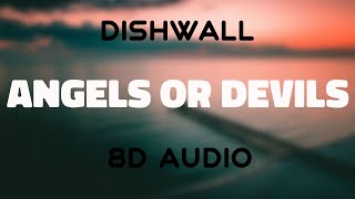 Dishwalla - Angels or Devils [8D AUDIO]
