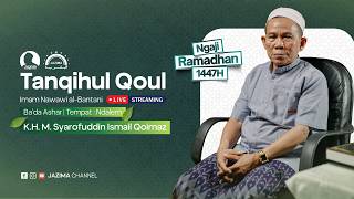 K.H. M. SYAROFUDDIN ISMAIL QOIMAZ || NGAJI PASAN || TANQIHUL QAUL