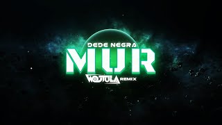 Dede Negra - Mur Wojtula Remix