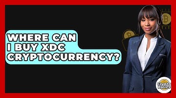 Where Can I Buy XDC Cryptocurrency? - CryptoBasics360.com