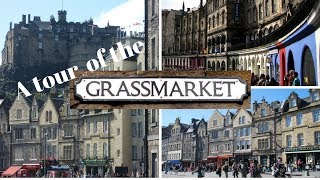 A tour of the Grassmarket | Edinburgh Tours