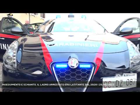 INSEGUIMENTO E SCHIANTO, IL LADRO ARRESTATO ERA LATITANTE DAL 2020 | 25/10/2023
