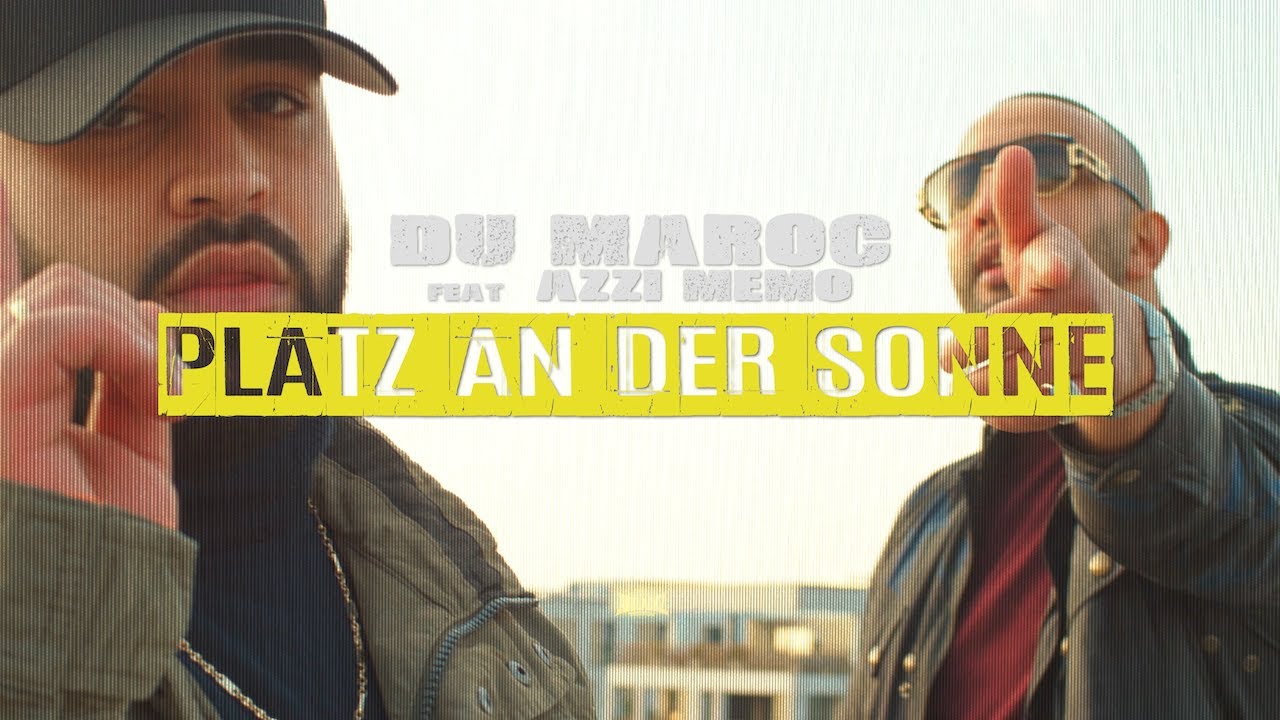 DÚ MAROC - PLATZ AN DER SONNE feat. AZZI MEMO (prod. von Zeeko & Veteran) [Official Video]