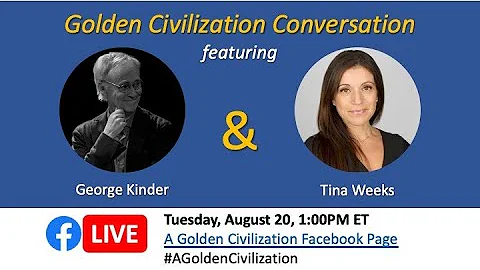 Golden Civilization Conversation with Tina Weeks a...