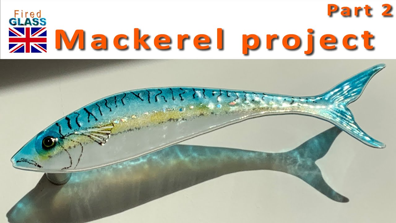 Mackerel project in fused glass part 2 of 3