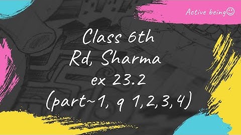 ex 23.2 rd Sharma maths class 6// part~1 from question 1 to question 4// explained in easy way