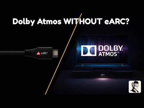 Can You Really Get Dolby Atmos Without eARC?