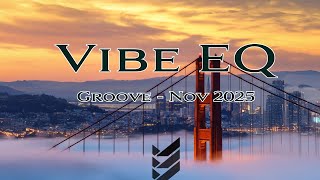 Vibe EQ - Nov. 2025  Groove - Armand Van Helden, Mark Knight, ANOTR, Nic Fanciulli, Rasmus Faber
