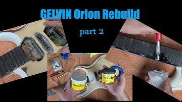 Gelvin Orion Rebuild part 2