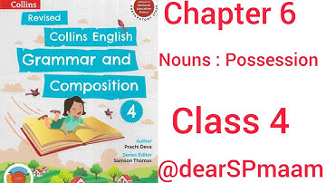 *Nouns: Possession |Chapter 6 |Class 4 | Collins English Grammar Book And Composition|*