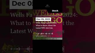 Wells Fargo Layoffs 2024: What to Know About the Latest WFC Job Cuts #shorts
