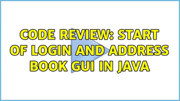 Code Review: Start of Login and Address book GUI in Java
