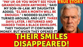 “Pay Up, Or You Won't See Your Grandchildren Again,” Said My Son-in-law. Three Days Later...