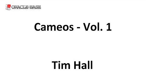 ORACLE-BASE Channel Cameos - Vol 1