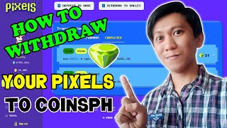 HOW TO WITHDRAW YOUR PIXELS TO COINSPH