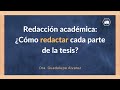 Clase 5: Redacción académica:¿Cómo redactar cada parte de la tesis?