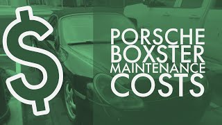 How Much Does Maintenance Cost On A Cheap Porsche Boxster Over 5 Years