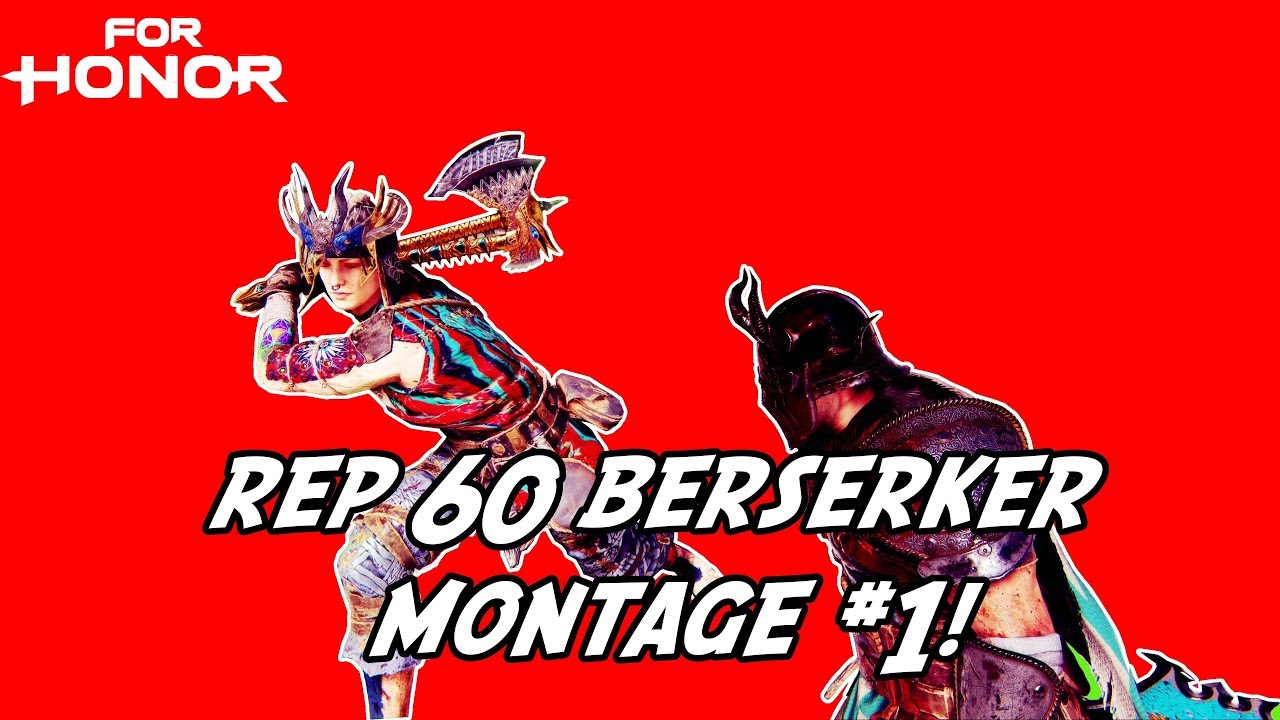 For Honor Rep 60 Berserker Montage Vol. 1: Anti-Ganks and Epic Duels! [PS4]