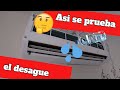 Como probar desague de aire acondicionado Minisplit