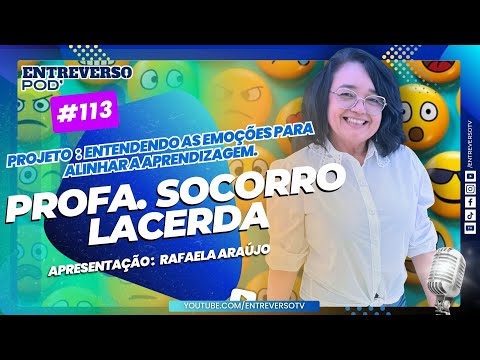 PROFa. Socorro Lacerda - Projeto: Entendendo as Emoções para Alinhar a Aprendizagem