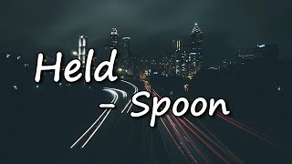 Spoon - &quot;Held&quot; Lyrics