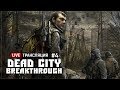 S.T.A.L.K.E.R.: Dead City Breakthrough 🔥 Stream #4 (ФИНАЛ)