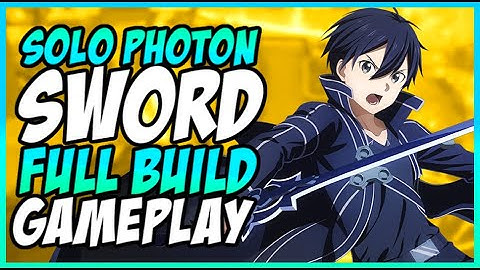 SAO: FATAL BULLET SOLO PHOTON SWORD BUILD | Sword Art Online Fatal Bullet Gameplay #SwordArtOnline