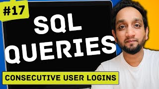 Consecutive User Logins - SQL Interview Query 17 | SQL Problem Level &quot;MEDIUM&quot;