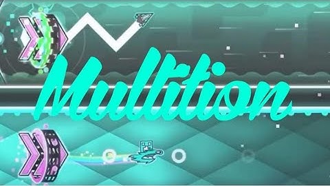 Geometry Dash 2.11 | Multition 100% (Insane Demon) By Mulpan & Partition