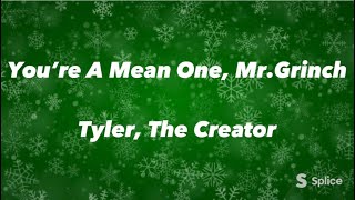 Tyler, The Creator-You’re A Mean One, Mr.Grinch(Lyrics)