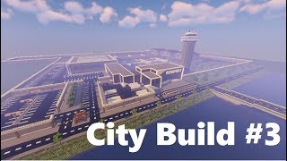 City Build #3  Airport Exterior (Minecraft Timelapse)