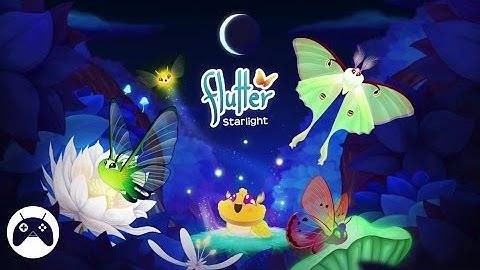 Flutter: Starlight Android Gameplay