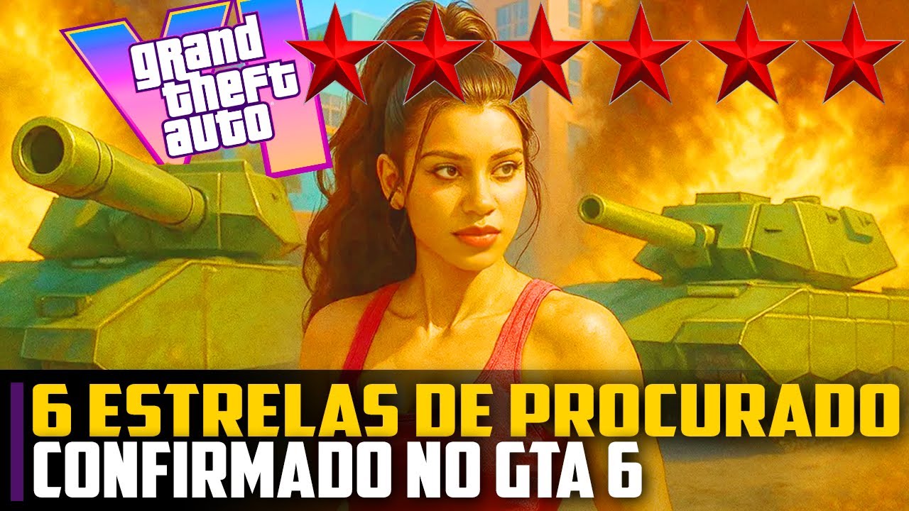 6 ESTRELAS De PROCURADO CONFIRMADO Em GTA 6 YouTube 