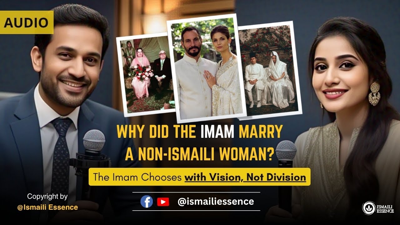 Ismaili Concept | Why Did the IMAM Marry a Non-Ismaili Woman? | Islamic Perspective