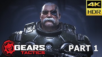 🔴⁴ᴷ⁶⁰ GEARS TACTICS Gameplay Walkthrough - 4K HDR - PART 1