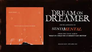 Dream on Dreamer - Sentimental (OFFICIAL AUDIO STREAM)