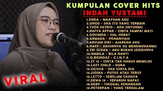 Kumpulan Cover Lagu Indah Yustami Terbaru 2022 | Maafkan Aku, Ada Untukmu, Cinta Sampai Mati |