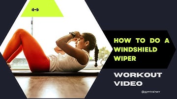 How to Do a Windshield Wiper | Ab Workout