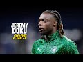 Jeremy Doku 2025 Crazy Skills Goals Assists 