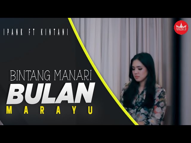 Ipank Feat Kintani - Bintang Manari Bulan Marayu (Official Music Video) Album Minang Exclusive class=