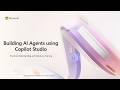 6. Building AI Agents in Copilot Studio