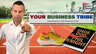 Your Business Tribe - Andy Explores Nike Business Tribe
