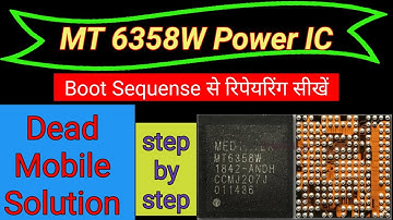 Mt6358w Boot Sequence | mt6358w ic ko kaise check kare | how to change power ic mt6358w